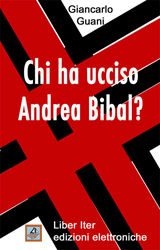 Chi ha ucciso Andrea Bibal?