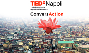 Torna il TEDx a Napoli, “idee in grado di cambiare il mondo”