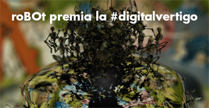 roBOt Festival premia la #digitalvertigo