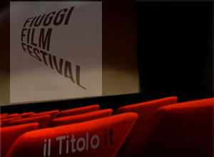 Gli ingredienti del nuovissimo Fiuggi Film Festival