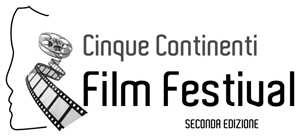 Seconda edizione del Cinque Continenti Film Festival