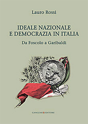 Ideale nazionale e democrazia in Italia da Foscolo a Garibaldi
