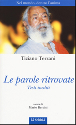 Tiziano Terzani, le parole ritrovate