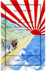 La Via del Sol Levante. Un viaggio giapponese