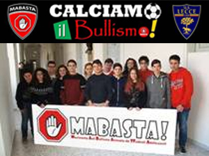 US Lecce sposa ''Calciamo il bullismo'' il nuovo progetto dei ragazzi di MaBasta